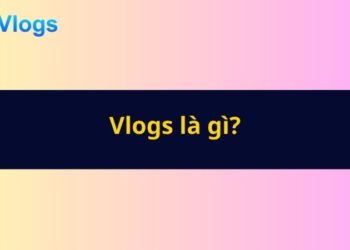 Vlogs là gì