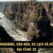 Khám phá Zimbabwe: Văn hóa, Du lịch và Đời sống hiện đại cùng 2q 8 Zimbabwe