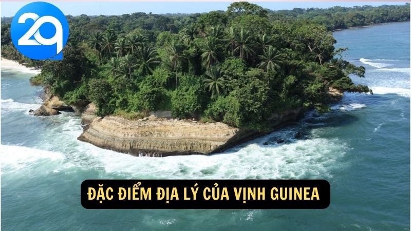 Đặc điểm địa lý của Vịnh Guinea 