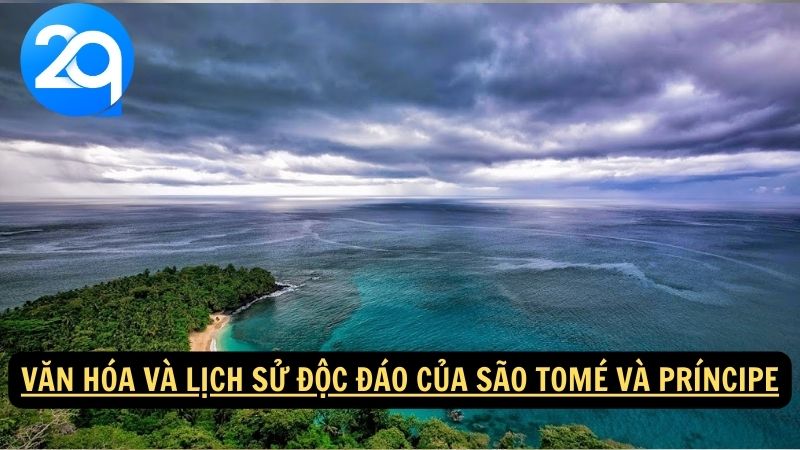 Văn hóa và lịch sử độc đáo của São Tomé và Príncipe