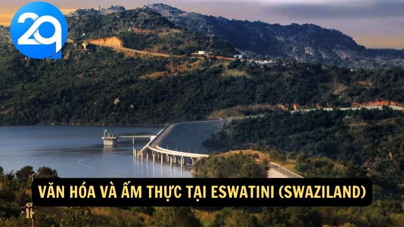 Văn hóa và ẩm thực tại Eswatini (Swaziland)