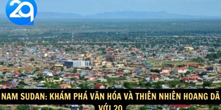 Nam Sudan: Khám Phá Văn Hóa và Thiên Nhiên Hoang Dã với 2q 4 nam sudan
