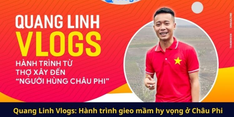 Quang Linh Vlogs: Hành trình gieo mầm hy vọng ở Châu Phi 2 quang linh vlogs (1)