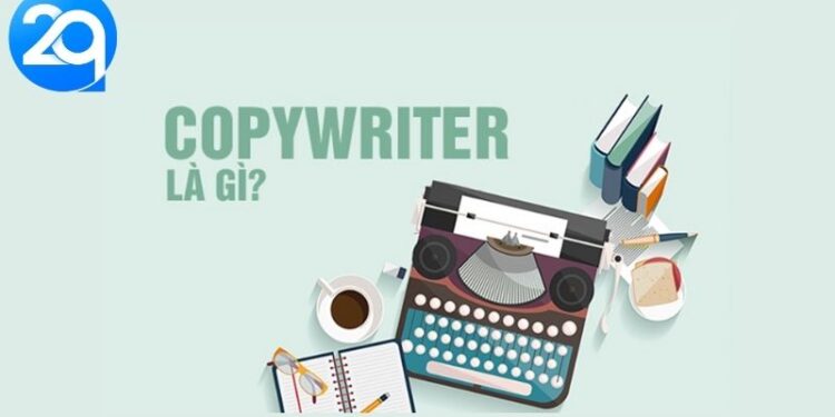 Copywriter Là Gì? Tại Sao Lại Quan Trọng Đối Với Doanh Nghiệp? 4 Copywriter la gi