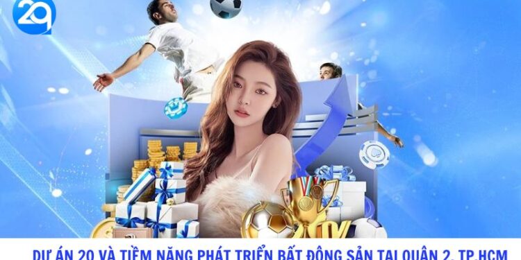 Dự án 2Q và Tiềm Năng Phát Triển Bất Động Sản Tại Quận 2, TP.HCM