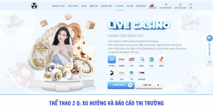 Thể thao 2 Q: Xu hướng và Báo cáo Thị trường 2 Thể thao 2 Q Xu hướng và Báo cáo Thị trường