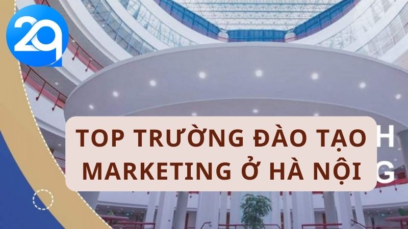 Top truong dao tao marketing o Ha Noi 1