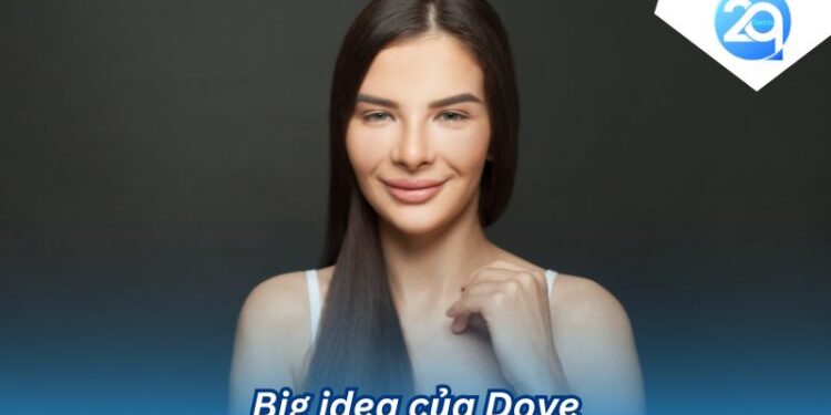 2Q - Big Idea Của Dove: Chiến lược truyền thông hiệu quả 4 big idea cua dove (4)