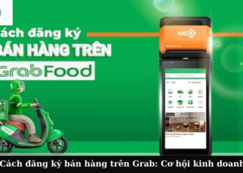 cach dang ky ban hang tren grab