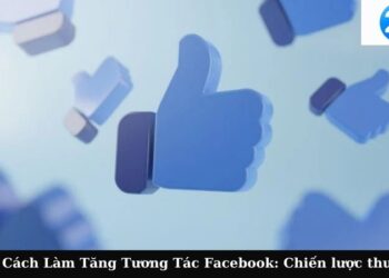 cach lam tang tuong tac facebook