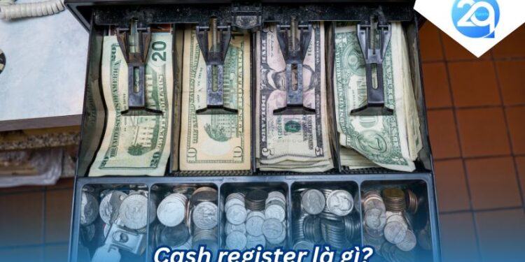 2Q - Cash register là gì? Công cụ tiện ích trong thanh toán 4 cash register la gi (4)