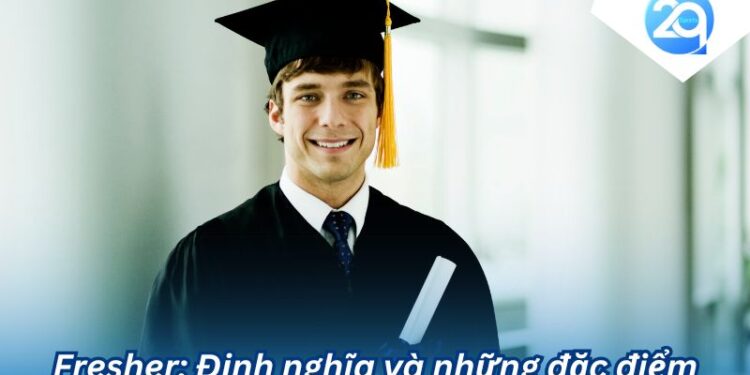 2Q - Fresher là gì? Những điều khiếp Fresher đặc biệt 4 fresher la gi (1)