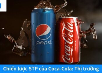 2Q – Chiến lược STP của Coca-Cola: Vì sao họ luôn thành công