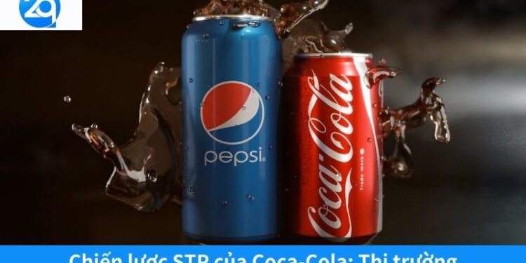 2Q – Chiến lược STP của Coca-Cola: Vì sao họ luôn thành công