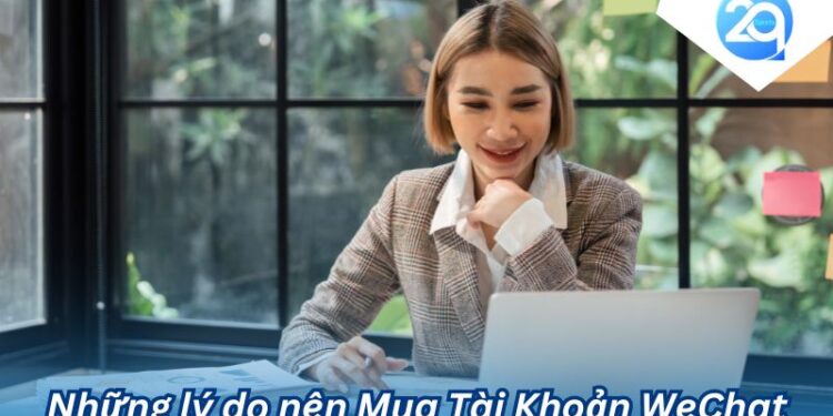 2Q - Lý do người Việt nên Mua tài khoản WeChat để làm gì 4 mua tai khoan wechat de lam gi (4)