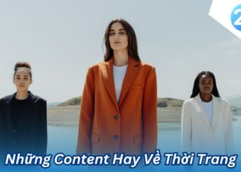 2Q - Những Content Hay Về Thời Trang: Top 3 content hay nhất 7 nhung content hay ve thoi trang (4)