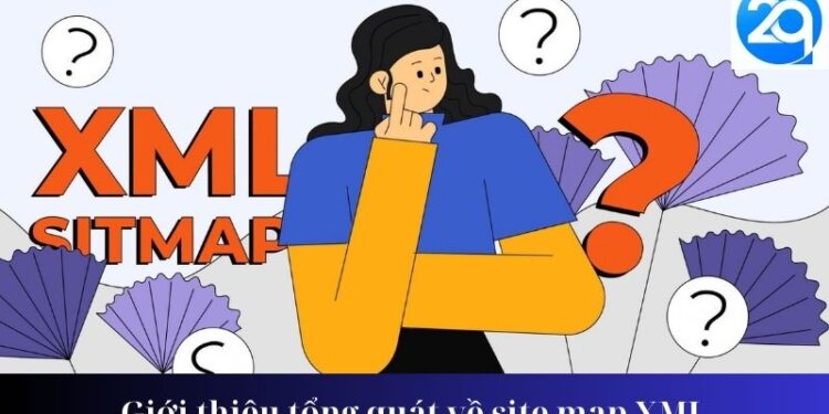 2Q - Site map XML: Kim chỉ nam của các công cụ tìm kiếm 4 site map xml.
