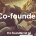 Co-founder là gì?