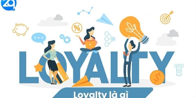 Loyalty là gì?