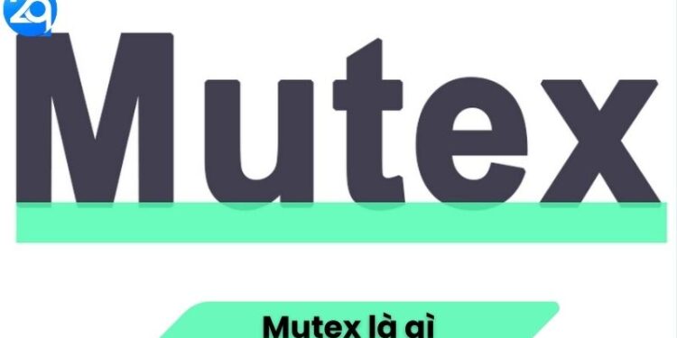 Mutex là gì? 2 Mutex là gì?