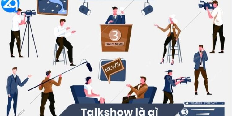 Talkshow là gì? 2 Talkshow là gì?