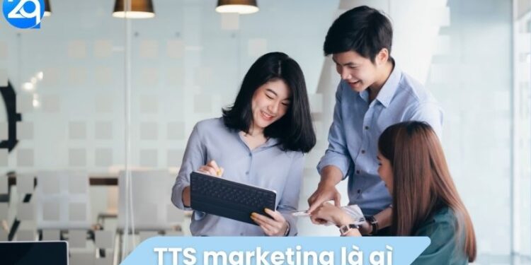 TTS Marketing Là Gì? 2 TTS Marketing Là Gì?