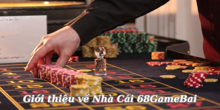 Nhà Cái 68GameBai – Đăng Ký Ngay, Chinh Phục Đỉnh Cao Cá Cược! 2 gioi-thieu-ve-nha-cai-68gamebai