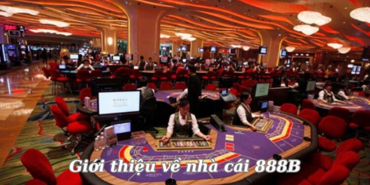 Nhà cái 888B – Trải nghiệm cá cược quốc tế tại nhà cái 888B 2 gioi-thieu-ve-nha-cai-888b