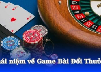 Khuyến Mãi Hot Cho Game Bài Đổi Thưởng Tại Cổng Game Uy Tín 9 khai-niem-ve-game-bai-doi-thuong