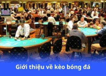 gioi-thieu-ve-keo-bong-da