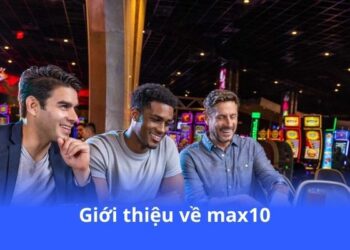 gioi-thieu-ve-max10
