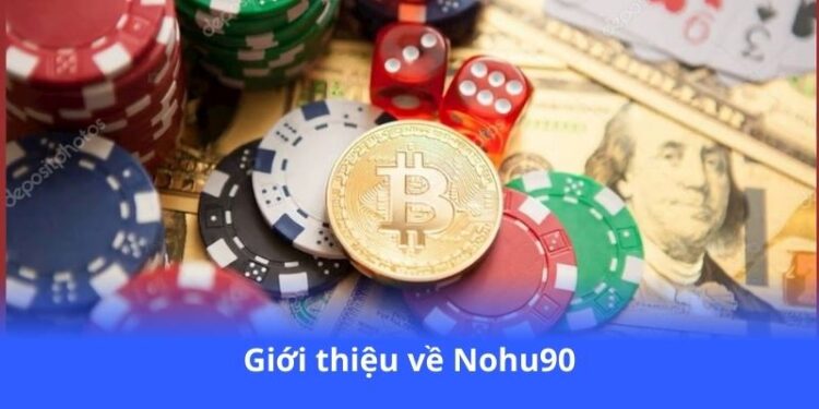 gioi-thieu-ve-nohu90