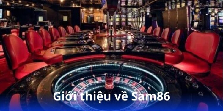 gioi-thieu-ve-sam86